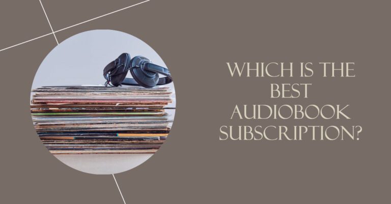 Which Is The Best Audiobook Subscription?