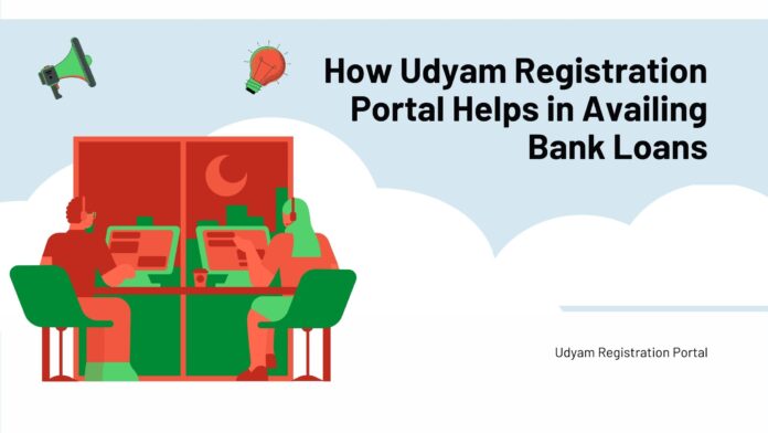 How Udyam Registration Portal Helps in Availing Bank Loans