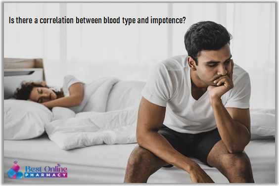 Is there a correlation between blood type and impotence?